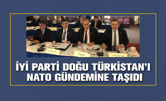 İYİ Parti Doğu Türkistan’ı Washington’da NATO gündeme getirdi.